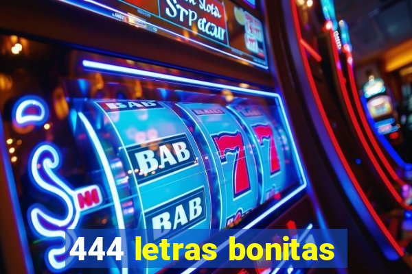 444 letras bonitas